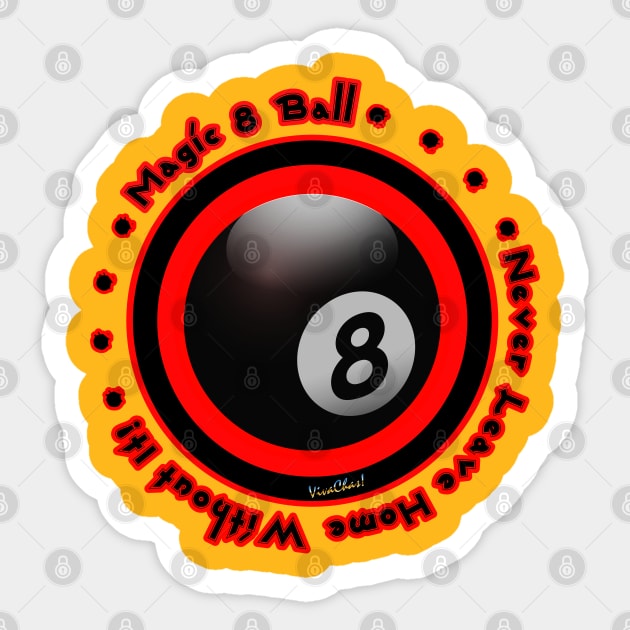 Magic 8 Ball Never Leave Home Without It! Sticker by vivachas